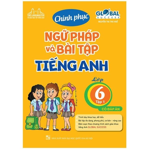Sách Global Success - Chinh Phục Ngữ Pháp Và Bài Tập Tiếng Anh Lớp 6 - T� - Chì