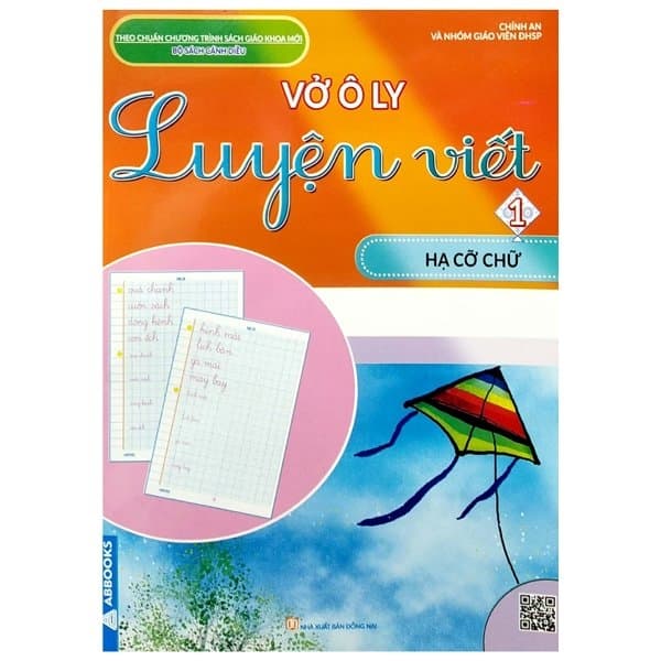 Sách Vở Ô Ly Luyện Viết 1 - Hạ Cỡ Chữ - Theo Chuẩn Chương Trình Sác - Chính An Và Nhóm Giáo Viên ĐHSP