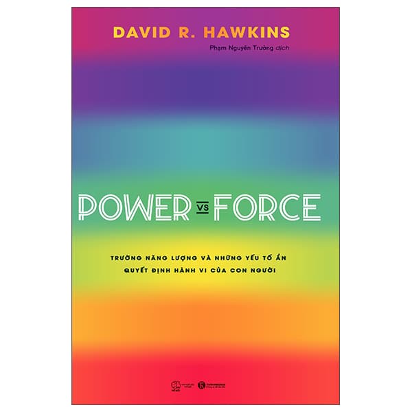 Sách Power Vs Force - Trường Năng Lượng Và Những Nhân Tố Quyết Định - David Spencer