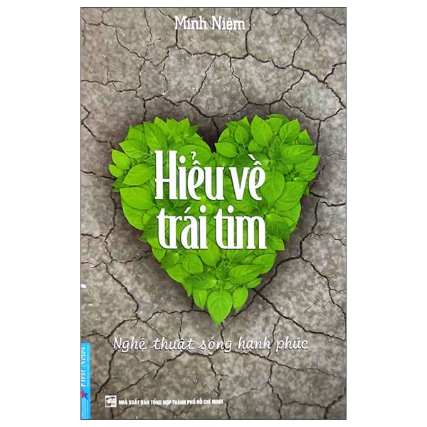 Sách Hiểu Về Trái Tim (Tái Bản 2023) - Minh Niệm