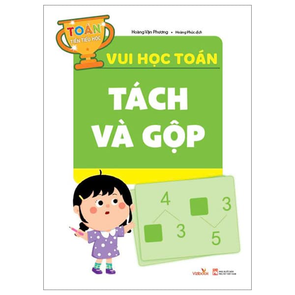 Sách Vui Học Toán - Tách Và Gộp - Phương Phương