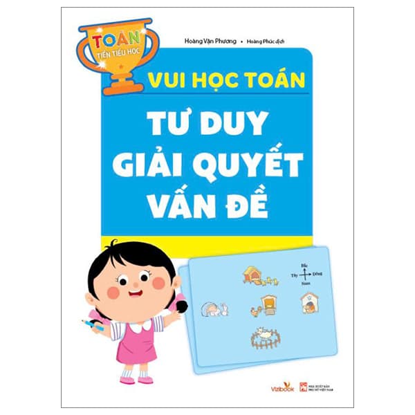 Sách Vui Học Toán - Tư Duy Giải Quyết Vấn Đề - Vũ