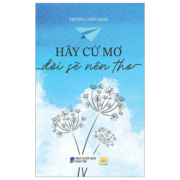 Sách Hãy Cứ Mơ Đời Sẽ Nên Thơ - Đan Thơ