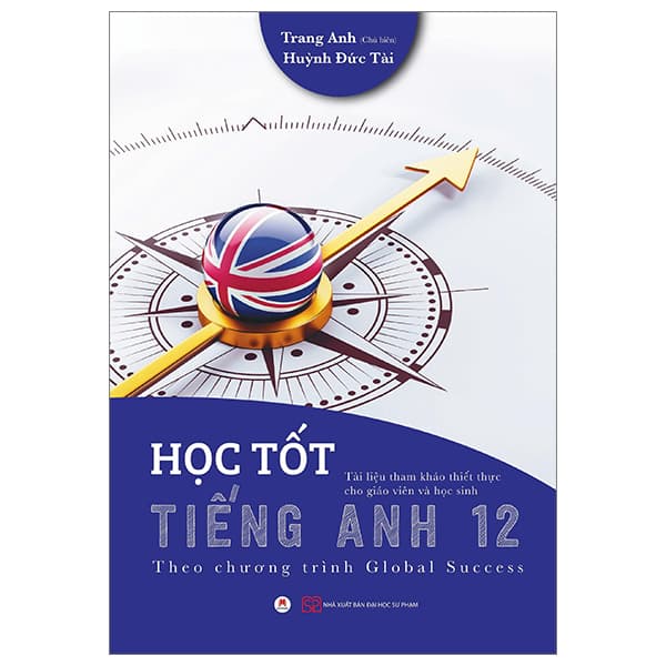 Sách Học Tốt Tiếng Anh 12 (Theo Chương Trình Global Success) - Trang Anh