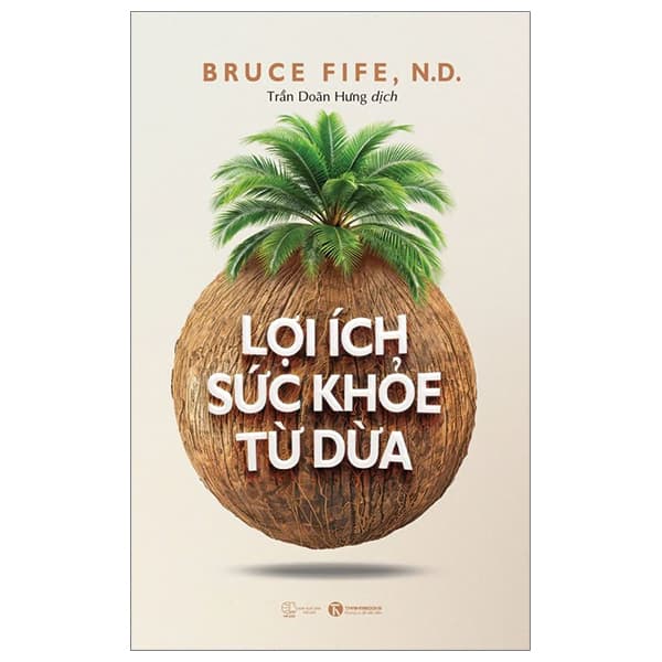 Sách Lợi Ích Sức Khỏe Từ Dừa - Bruce Fife