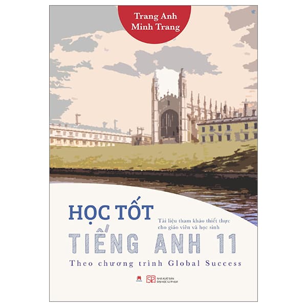 Sách Học Tốt Tiếng Anh 11 (Theo Chương Trình Global Success) (Tái Bản 2024 - Trang Anh