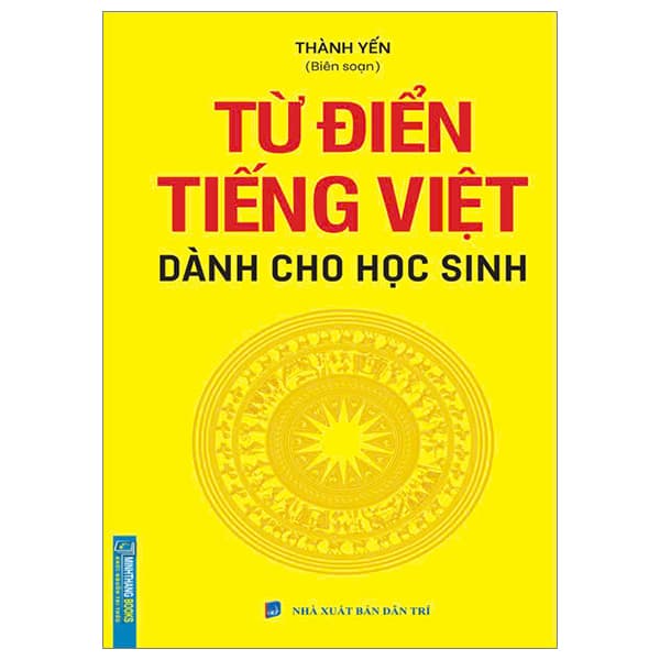 Sách Từ Điển Tiếng Việt Dành Cho Học Sinh - Khổ Nhỏ - Thành Yến