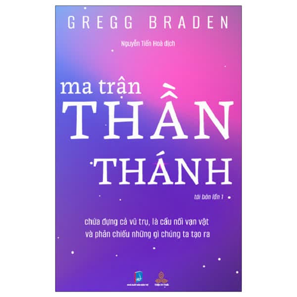 Sách Ma Trận Thần Thánh (Tái Bản 2024) - Gregg Braden