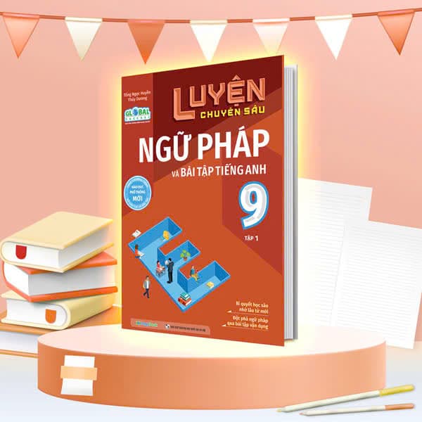 Sách Global Success - Luyện Chuyên Sâu Ngữ Pháp Và Bài Tập Tiếng Anh Lớ - Tống Ngọc Huyền