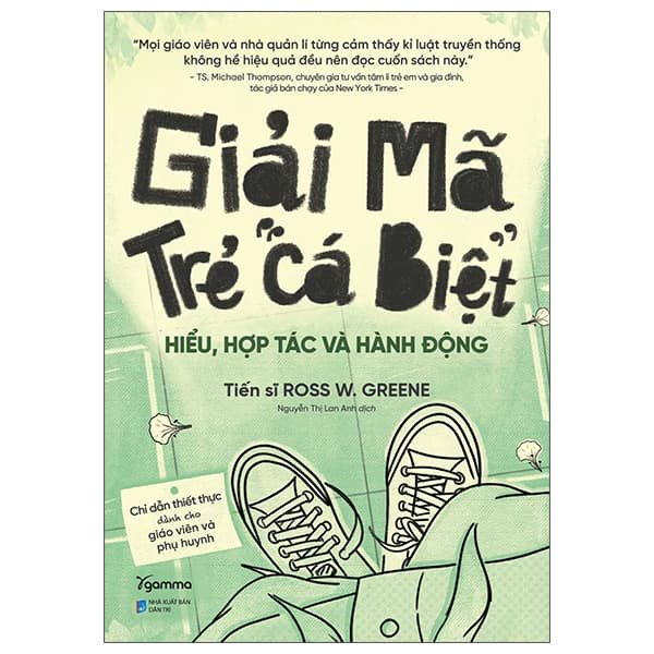 Sách Giải Mã Trẻ “Cá Biệt” - TS Ross W. Greene