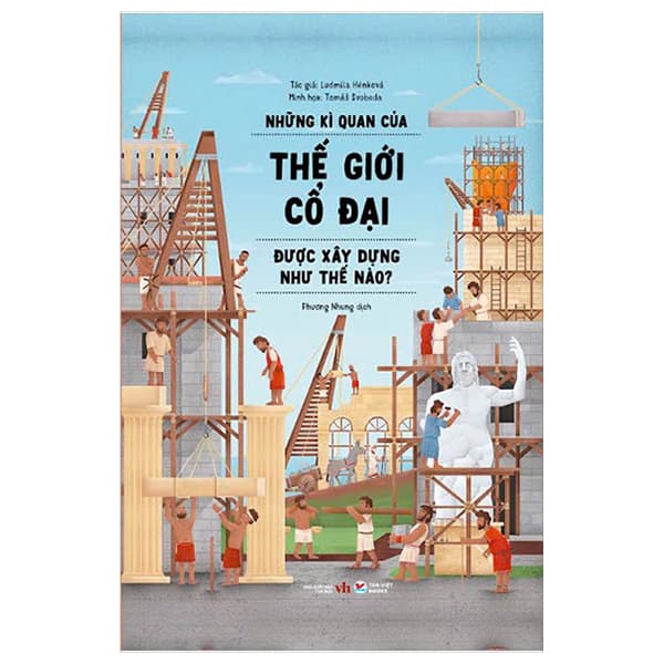 Sách Những Kì Quan Của Thế Giới Cổ Đại Được Xây Dựng Như Thế N - Ludmila Hénková