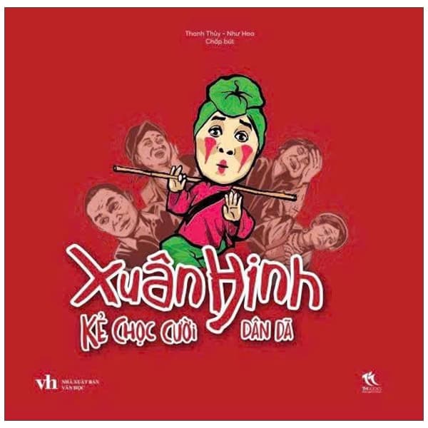 Sách Xuân Hinh - Kẻ Chọc Cười Dân Dã - Thanh Thủy