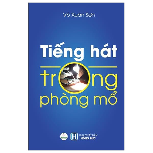Sách Tiếng Hát Trong Phòng Mổ - Võ Xuân Sơn