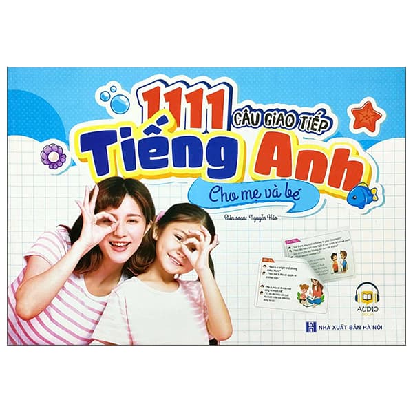 Sách 1111 Câu Giao Tiếp Tiếng Anh Cho Mẹ Và Bé - Nguyễn Hảo