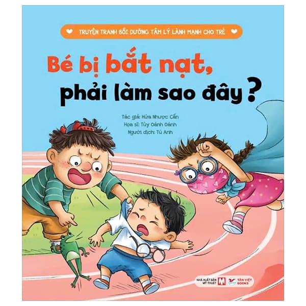 Sách Truyện Tranh Bồi Dưỡng Tâm Lý Lành Mạnh Cho Trẻ - Bé Bị Bắt N� - Hứa Nhược Cẩn