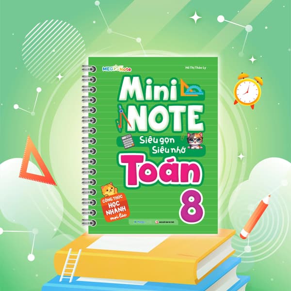 Sách Mini Note - Siêu Gọn, Siêu Nhớ Toán 8 - Hồ Thị Thảo Ly