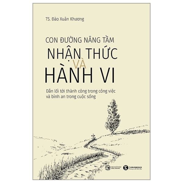Sách Con Đường Nâng Tầm Nhận Thức Và Hành Vi - TS Đào Xuân Khương