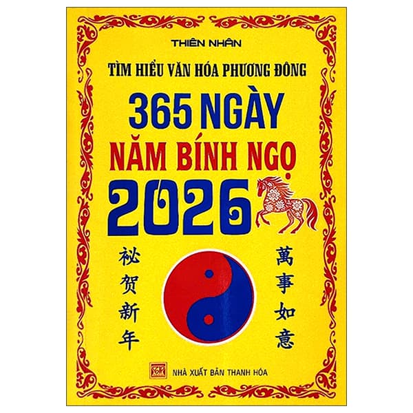Sách Tìm Hiểu Văn Hóa Phương Đông - 365 Ngày Năm Bính Ngọ 2026 - Phương Phương