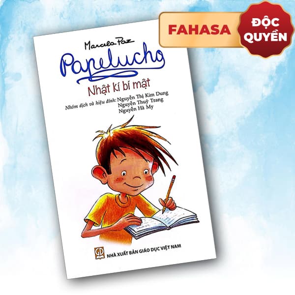 Sách Papelucho - Tập 1 - Nhật Kí Bí Mật - Độc Quyền Fahasa - Marcela Paz