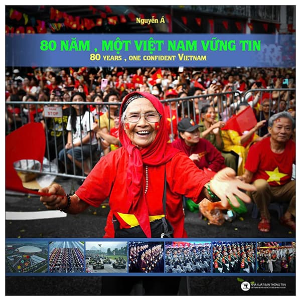 Sách 80 Năm, Một Việt Nam Vũng Tin - 80 Years, One Confident Vietnam - Bìa Cứ - Nguyễn Á