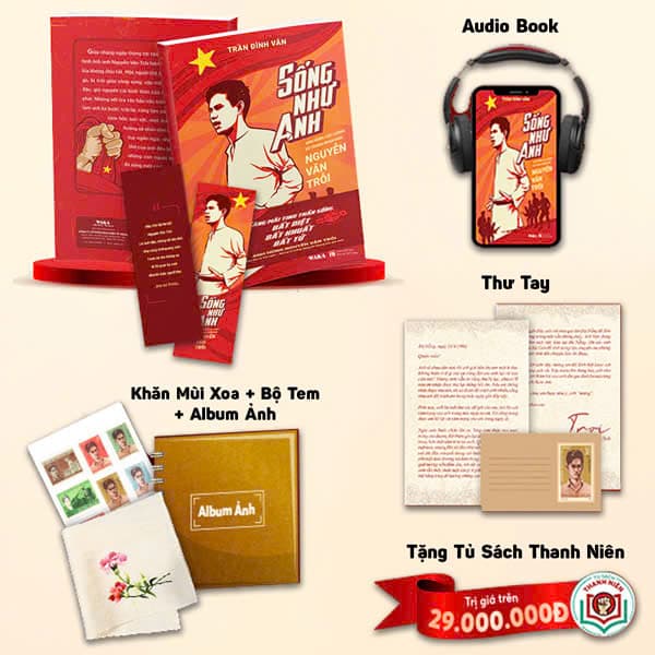 Sách Sống Như Anh - Anh Hùng Lực Lượng Vũ Trang Nhân Dân Nguyễn Văn Tr� - Việt Anh