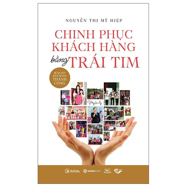 Sách Chinh Phục Khách Hàng Bằng Trái Tim - Nguyễn Thị Mỹ Hiệp