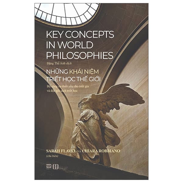 Sách Những Khái Niệm Triết Học Thế Giới - Key Concepts In World Philosoph - Thế Đức