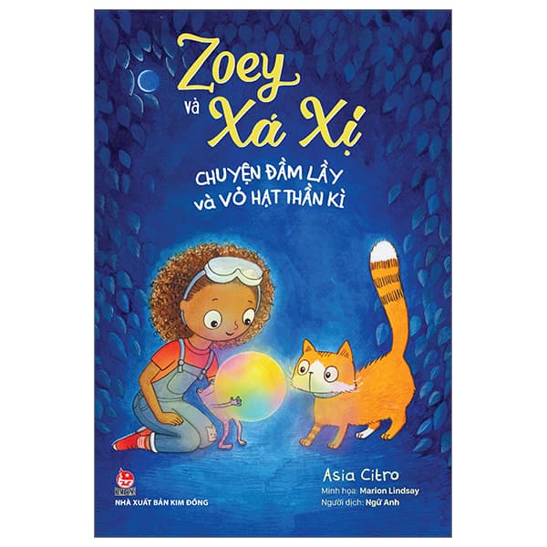 Sách Zoey Và Xá Xị - Tập 5 - Chuyện Đầm Lầy Và Vỏ Hạt Thần Kì - Asia Citro