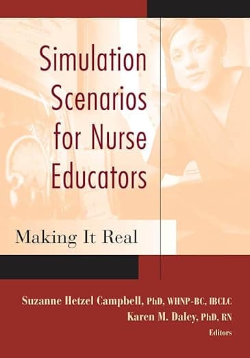 Simulation Scenarios for Nurse Educators: Making it Real - Suzanne Hetzel Campbell