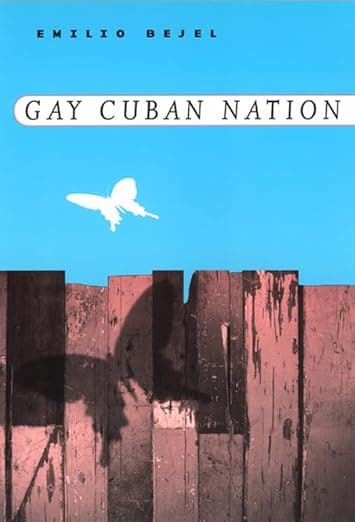 Gay Cuban Nation - University of Chicago Press
