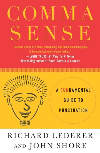 Comma Sense: A Fun-damental Guide to Punctuation - St. Martin's Press