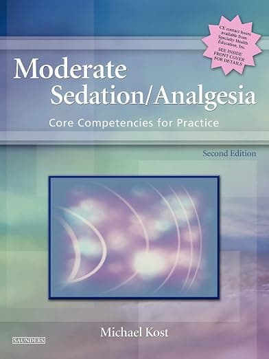 Moderate Sedation/Analgesia: Core Competencies for Practice - Saunders