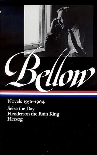 Saul Bellow: Novels 1956-1964: Seize the Day, Henderson the Rain King, Herzog (Library of America) - Library of America