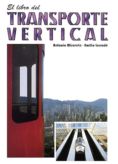 El Libro del Transporte Vertical (Spanish Edition) - Editorial Reverté