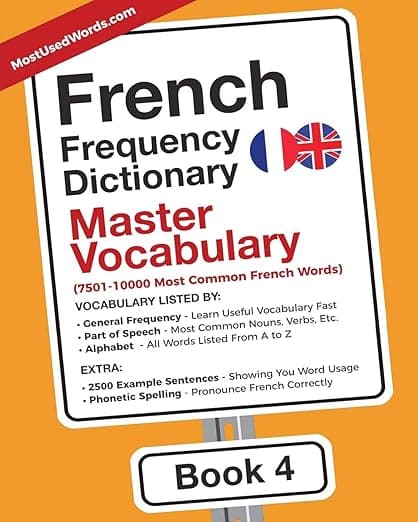 French Frequency Dictionary - Master Vocabulary: 7501-10000 Most Common French Words (French-English) - MostUsedWords.com