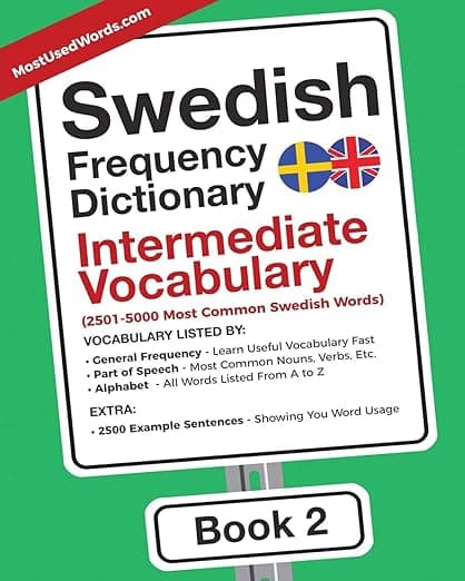 Swedish Frequency Dictionary - Intermediate Vocabulary: 2501-5000 Most Common Swedish Words (Swedish-English) - MostUsedWords.com