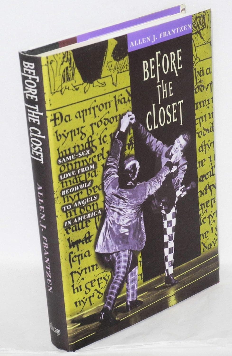 Before the Closet: Same-Sex Love from "Beowulf" to "Angels in America" - University of Chicago Press