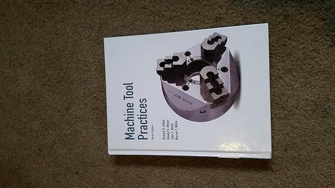 Machine Tool Practices (9th Edition) - Richard White