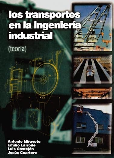 Los transportes en la ingeniería industrial (teoría) (Vol.1) (Spanish Edition) - Editorial Reverté