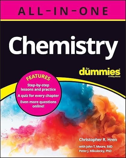 Chemistry All-in-One For Dummies (+ Chapter Quizzes Online) - John T. Moore