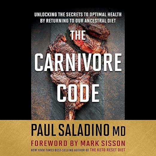 The Carnivore Code: Unlocking the Secrets to Optimal Health by Returning to Our Ancestral Diet - HarperCollins and Blackstone Publishing