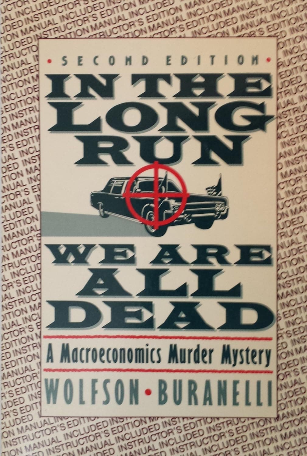 In the long run we are all dead: A macroeconomics murder mystery - St. Martin's Press