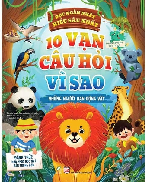 10 vạn câu hỏi vì sao - Những người bạn động vật - Nhiều Tác Giả