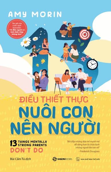 13 Điều Thiết Thực Nuôi Con Nên Người - Saigon Books