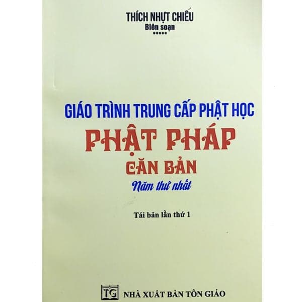 Giáo Trình Trung Cấp Phật Học - Phật Pháp Căn Bản