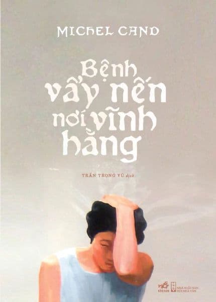 Bệnh Vảy Nến Nơi Vĩnh Hằng - Nhã Nam