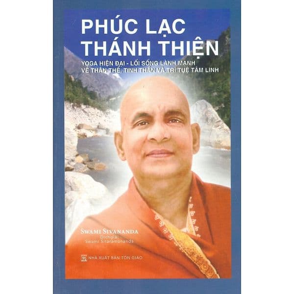 Kho sách cũ - Phúc Lạc Thánh Thiện - Yoga Hiện Đại - Lối Sống Lành Mạnh Về Thân Thể, Tinh Thần Và Trí Tuệ Tâm Linh - Thiên Thanh