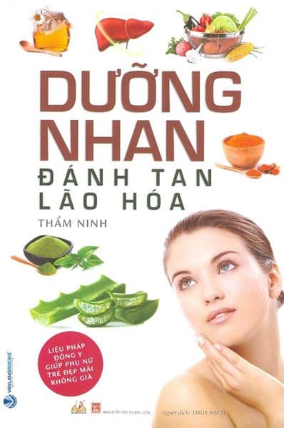 Dưỡng Nhan Đánh Tan Lão Hóa - Tân Hoa