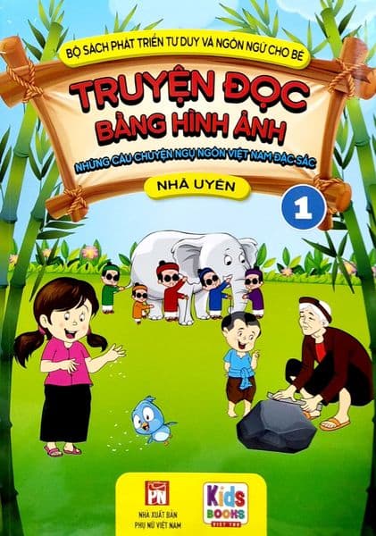 Truyện Đọc Bằng Hình Ảnh - Những Câu Chuyện Ngụ Ngôn Việt Nam Đặc Sắc 1 - Uyên Thư
