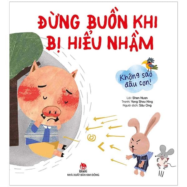 Không Sao Đâu Con! Đừng Buồn Khi Bị Hiểu Nhầm - Kim Hiểu